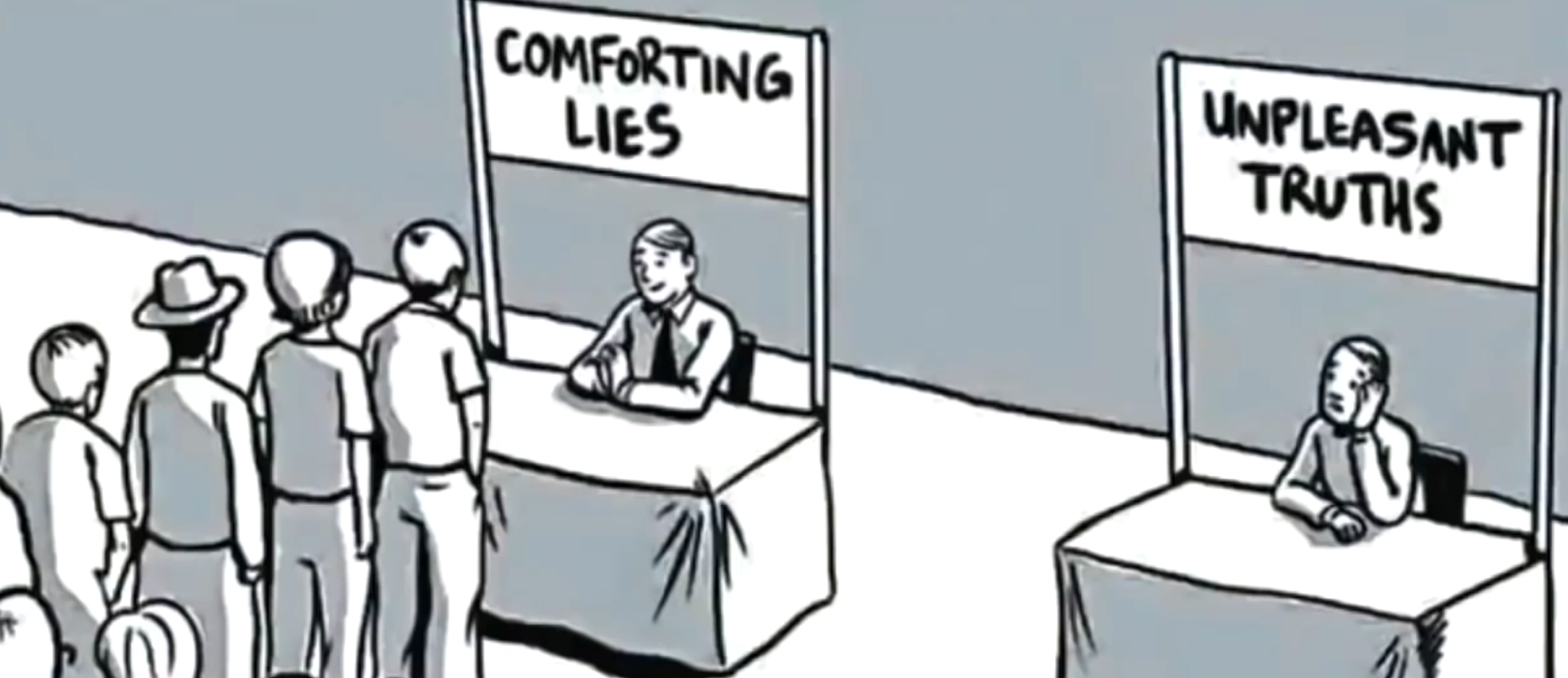 Comforting lies booth with a long line, unpleasant truths booth empty